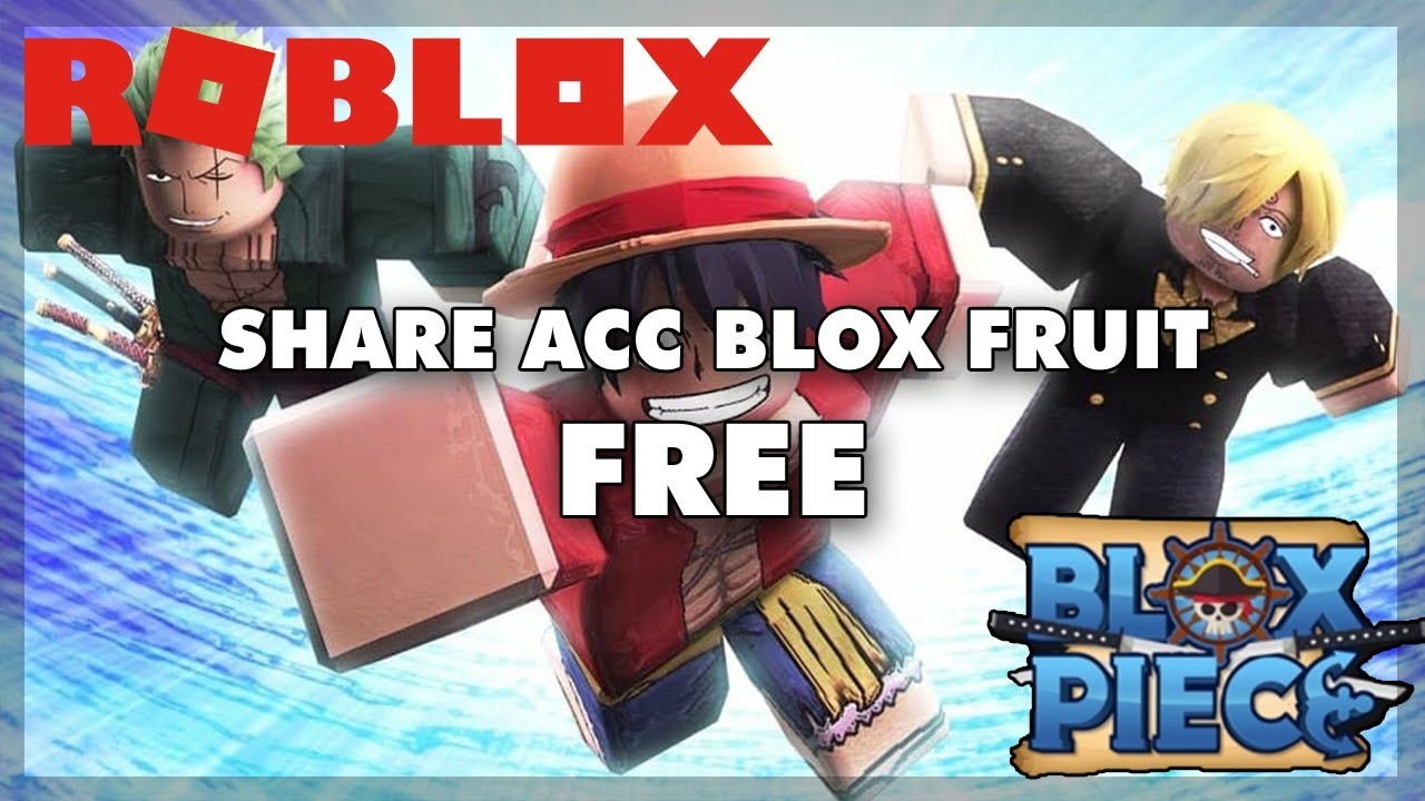 Acc Blox Fruit Free - Acc Blox Fruit miễn phí
