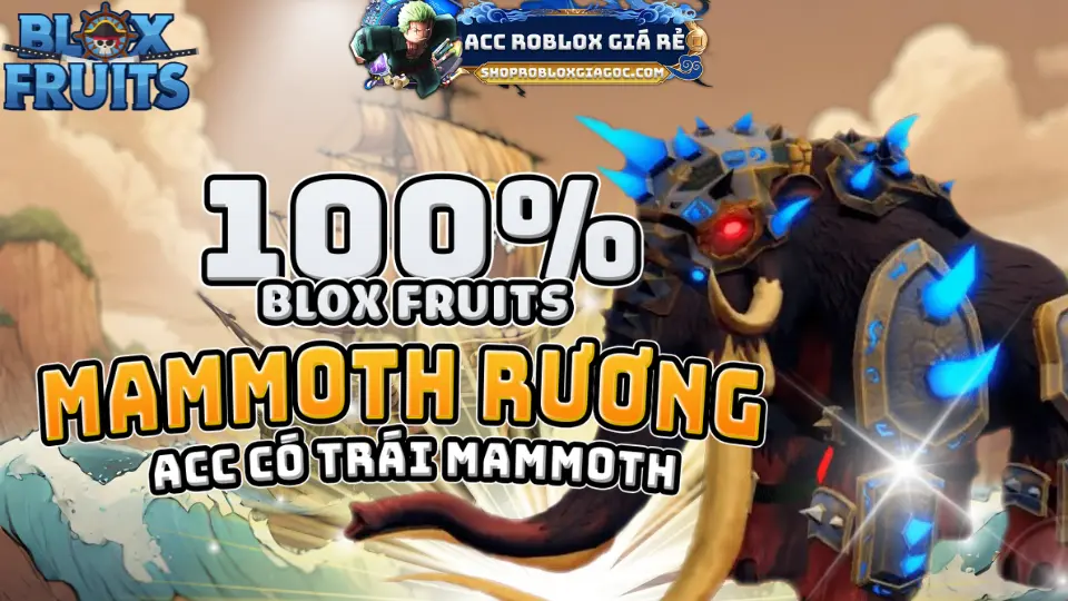 Acc MAX LEVEL Blox Fruits MAMMOTH RƯƠNG